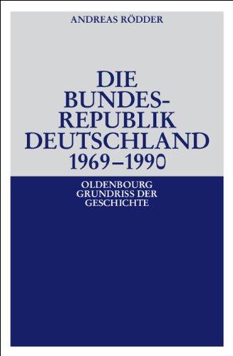 Die Bundesrepublik Deutschland 1969-1990