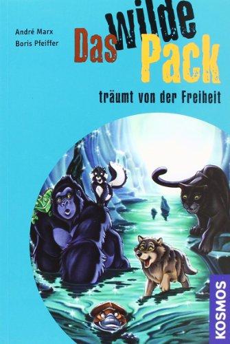 Das wilde Pack 03/04. Das wilde Pack träumt von der Freiheit: Das wilde Pack und der geheime Fluss; Das wilde Pack lässt es krachen