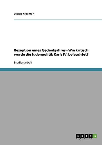 Rezeption eines Gedenkjahres - Wie kritisch wurde die Judenpolitik Karls IV. beleuchtet?