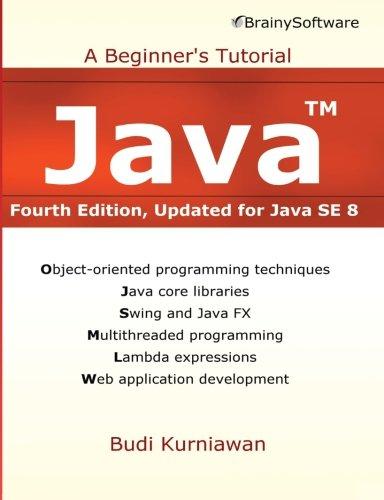 Java: A Beginner's Tutorial (Fourth Edition)