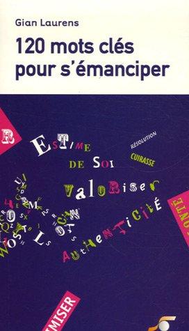 120 mots clés pour s'émanciper