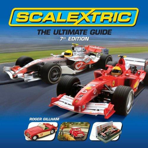 Scalextric: The Ultimate Guide