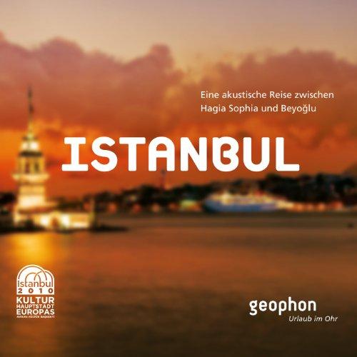 Istanbul: An acoustic journey between Hagia Sophia and Beyoglu