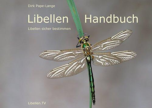 Libellen Handbuch: Libellen sicher bestimmen