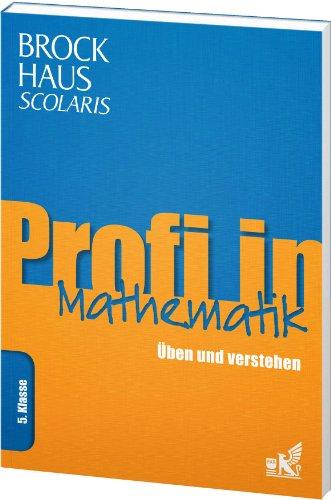 Brockhaus Scolaris Profi in Mathematik 5. Klasse: Üben und verstehen