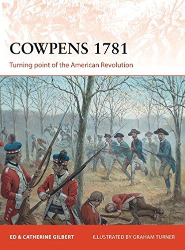 Cowpens 1781: Turning point of the American Revolution (Campaign, Band 283)