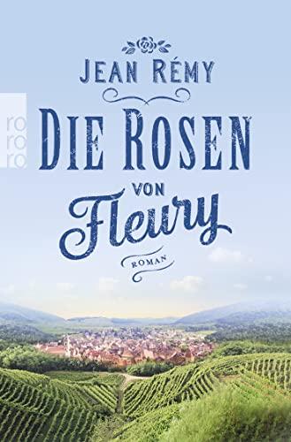 Die Rosen von Fleury: Roman