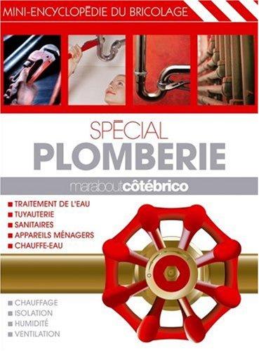 Spécial plomberie : mini-encyclopédie du bricolage