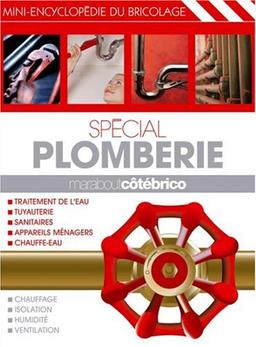 Spécial plomberie : mini-encyclopédie du bricolage