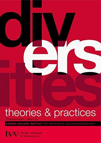 Diversities. Theories & Practices: Festschrift for Reinhard Johler (Untersuchungen des Ludwig-Uhland-Instituts)