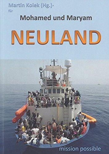 Neuland: mission possible. Für Mohamed und Maryam