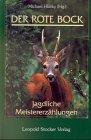 Der rote Bock: Jagdliche Meistererzählungen