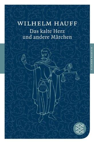 Das kalte Herz und andere Märchen (Fischer Klassik)