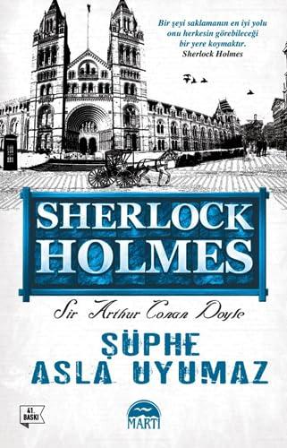 Süphe Asla Uyumaz - Sherlock Holmes