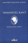 Immanuel Kant: Roman eines Lebens