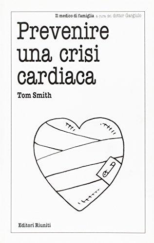 Prevenire una crisi cardiaca (Il medico di famiglia)