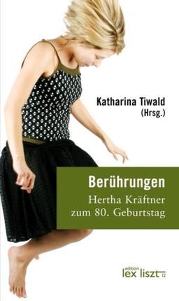 Berührungen: Hertha Kräftner zum 80. Geburtstag