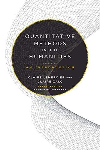 Quantitative Methods in the Humanities: An Introduction