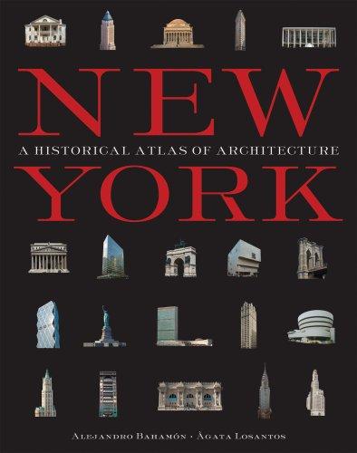 New York: A Historical Atlas of Architecture