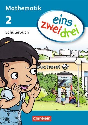 eins zwei drei - Mathematik: 2. Schuljahr - Schülerbuch