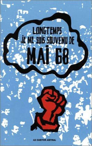 Longtemps je me suis souvenu de mai 68 : guirlande