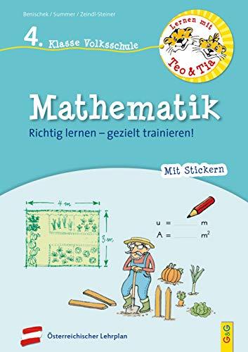 Lernen mit Teo und Tia Mathematik – 4. Klasse Volksschule: Richtig lernen – gezielt trainieren! (Teo und Tia / Richtig lernen – gezielt trainieren!)