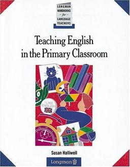 Teaching English in the Primary Classroom. (Lernmaterialien) (Longman Handbooks for Language Teachers)