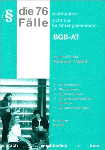 Die 76 wichtigsten Fälle für Anfangssemester BGB AT