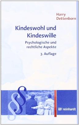 Kindeswohl und Kindeswille: Psychologische und rechliche Aspekte