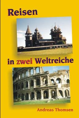 Zwei Weltreiche: Zwei Reisen in zwei Weltreiche: Italien und Russland