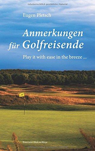 Anmerkungen für Golfreisende: Play it with ease in the breeze ...