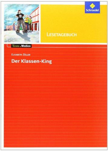 Texte.Medien: Elisabeth Zöller: Der Klassen-King: Lesetagebuch