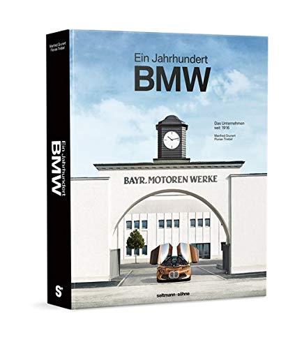 Ein Jahrhundert BMW: Das Unternehmen seit 1916