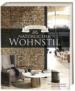 Natürlicher Wohnstil (Das Geheimnis schöner Häuser): Wohninspirationen von BusseSeewald