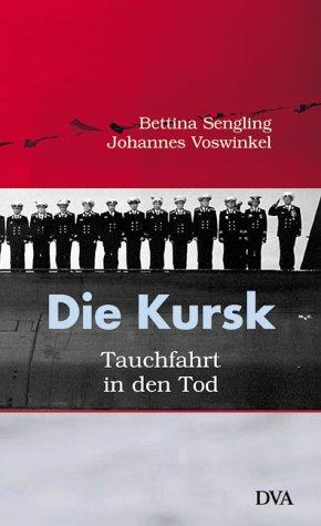 Die Kursk. Tauchfahrt in den Tod