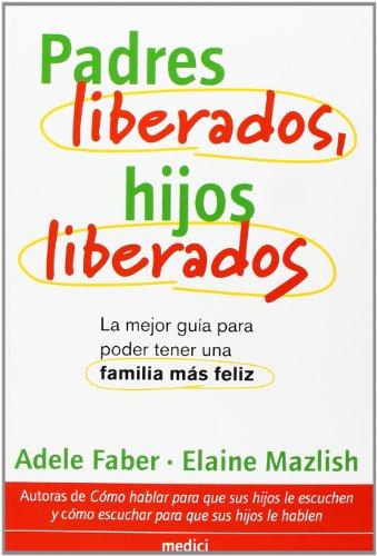 Padres liberados, hijos liberados (NIÑOS Y ADOLESCENTES)