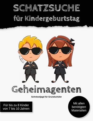 Schatzsuche für Kindergeburtstag Geheimagenten: Schnitzeljagd für Grundschüler (Kindergeburtstagsspiele)