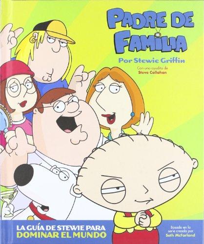 Padre de familia : guía de Stewie para dominar el mundo (KILI KILI)