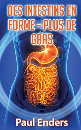 Des intestins en forme – plus de gras