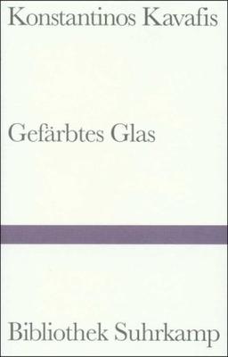 Gefärbtes Glas: Historische Gedichte. Griechisch und deutsch