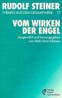 (Steiner, Rudolf): Rudolf Steiner Themen aus dem Gesamtwerk (Themen TB.), Nr.17, Vom Wirken der Engel