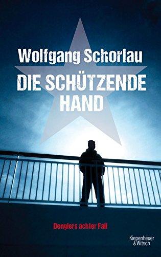 Die schützende Hand: Denglers achter Fall