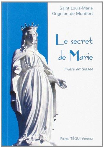 Le secret de Marie : prière embrasée