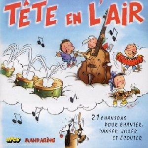 Tete En L'air - 21 Chansons Pour Chanter, Danser,