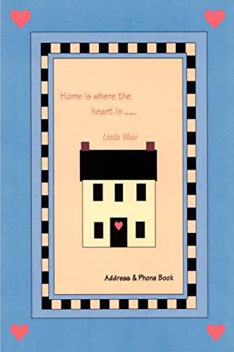 Home is Where the Heart Is: Address & Phone Book