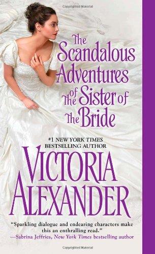 The Scandalous Adventures of the Sister of the Bride (Millworth Manor)