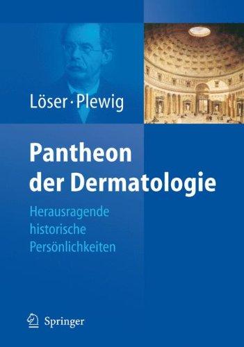 Pantheon der Dermatologie: Herausragende historische Persönlichkeiten