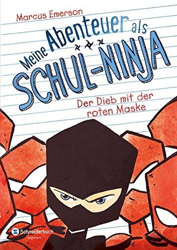 Meine Abenteuer als Schul-Ninja, Band 03: Der Dieb mit der roten Maske