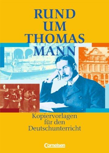 Rund um ... - Sekundarstufe I: Rund um Thomas Mann: Kopiervorlagen