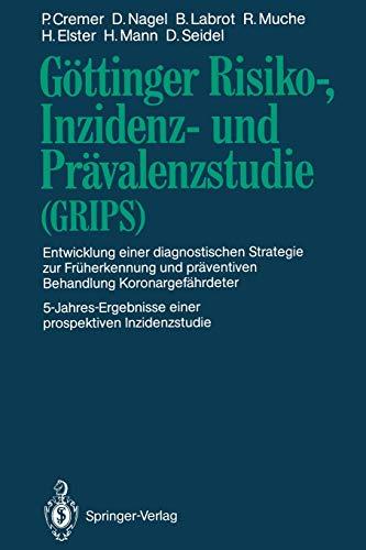 Göttinger Risiko- Inzidenz- und Prävalenzstudie (GRIPS): Entwicklung einer diagnostischen Strategie zur Früherkennung und präventiven Behandlung ... einer prospektiven Inzidenzstudie